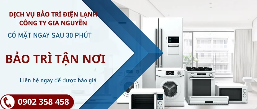 Dịch vụ bảo trì điện lạnh Gia Nguyễn