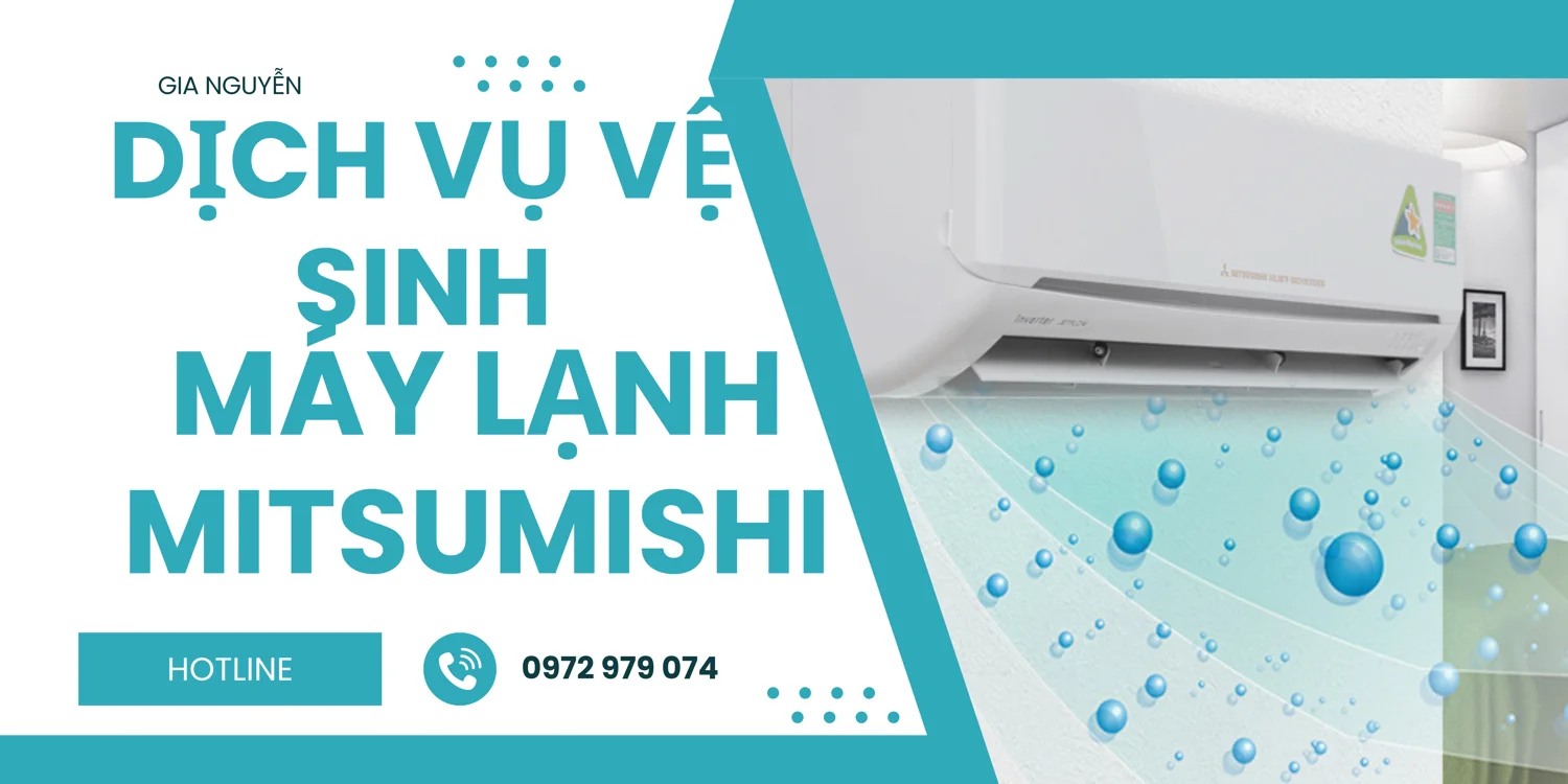 Dịch vụ vệ sinh máy lạnh Mitsumishi Gia Nguyễn