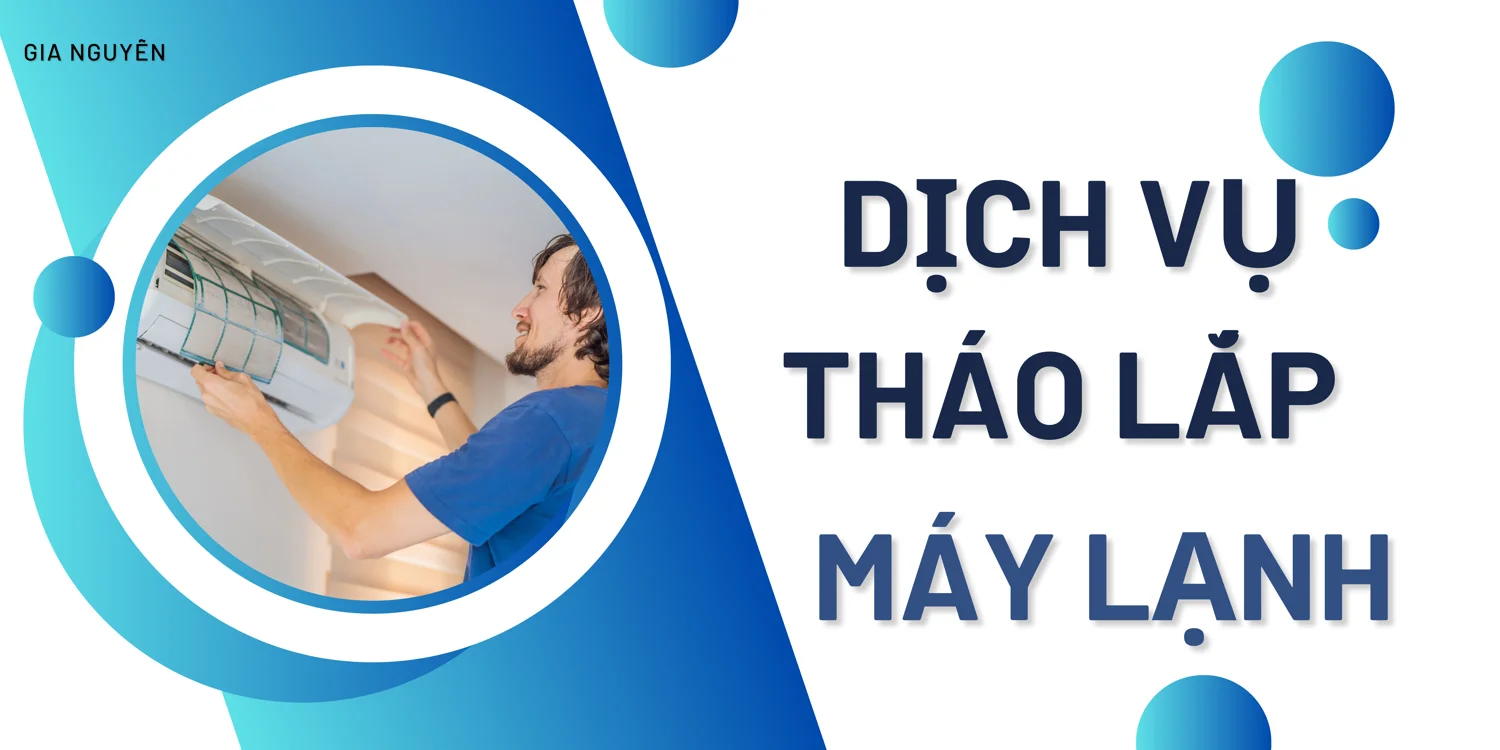 Dịch vụ tháo lắp máy lạnh của công ty Gia Nguyễn