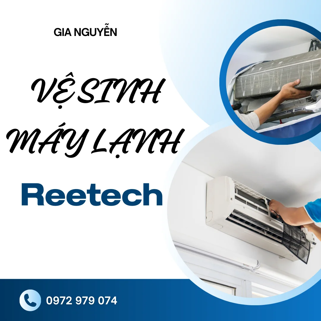 Dịch vụ vệ sinh máy lạnh Reetech của công ty Gia Nguyễn