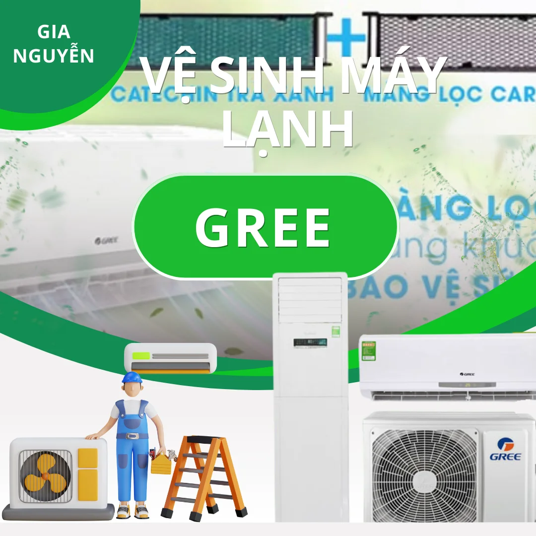 Dịch vụ vệ sinh máy lạnh GREE của công ty Gia Nguyễn