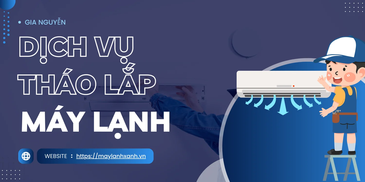 Dịch vụ tháo lắp máy lạnh của công ty Gia Nguyễn