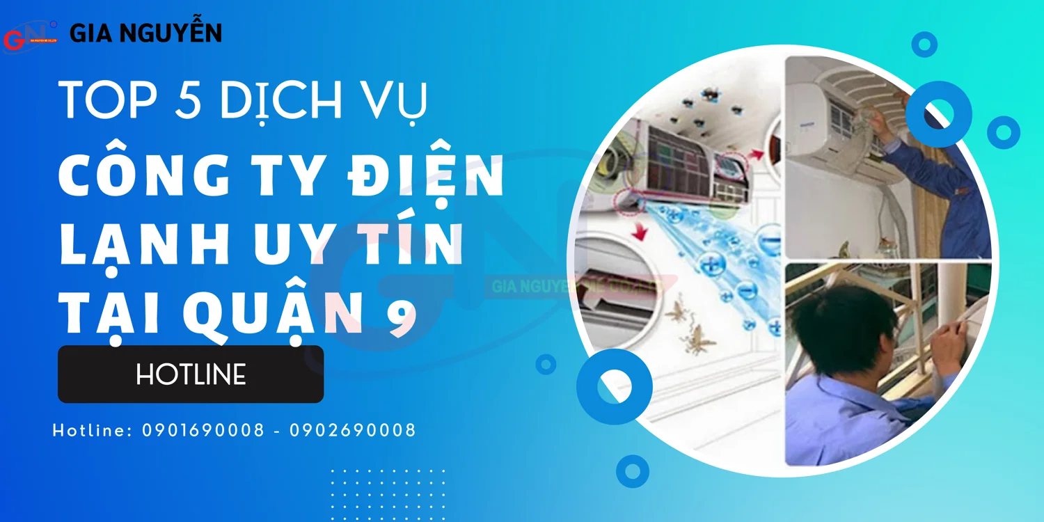 Top 5 công ty điện lạnh uy tín nhất quận 9