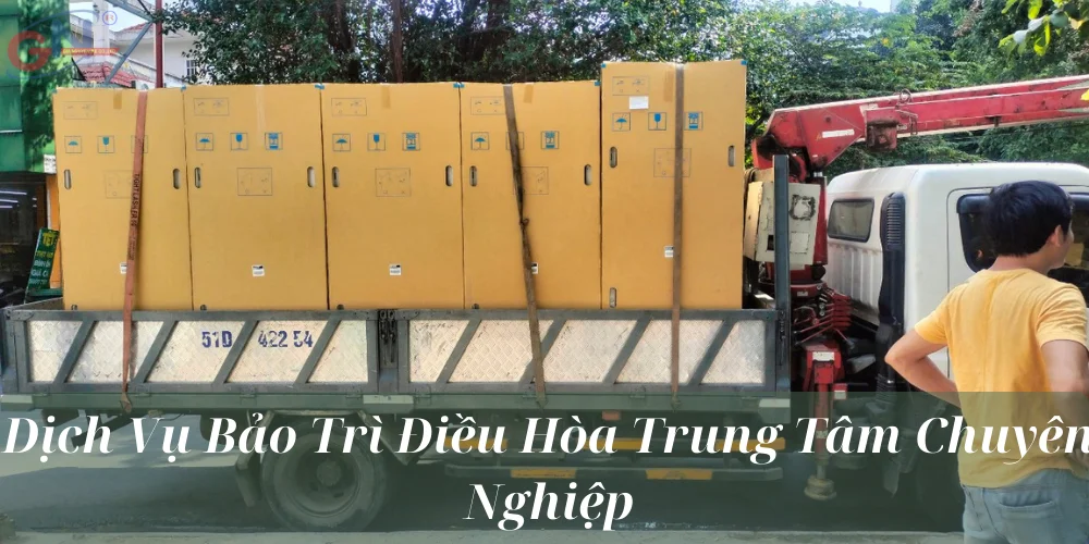 Dịch Vụ Bảo Trì Điều Hòa Trung Tâm Chuyên Nghiệp