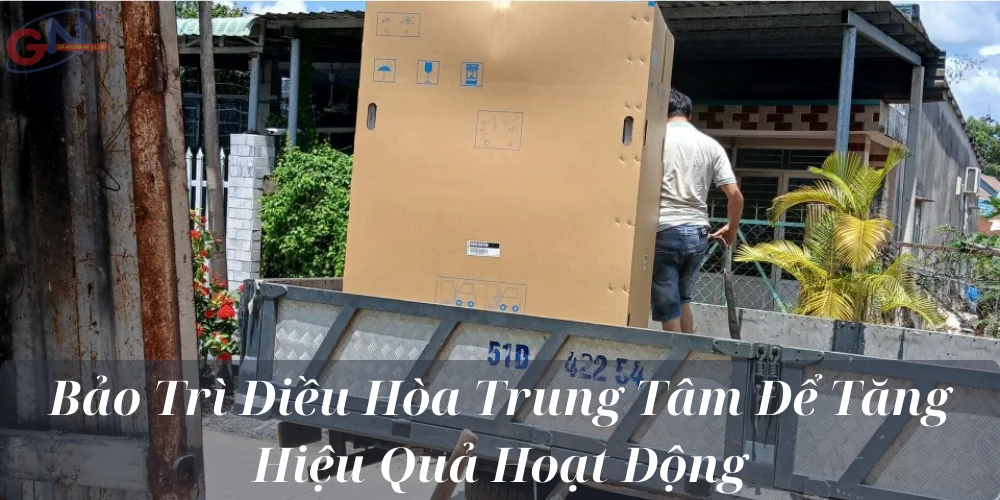 Bảo Trì Điều Hòa Trung Tâm Để Tăng Hiệu Quả Hoạt Động