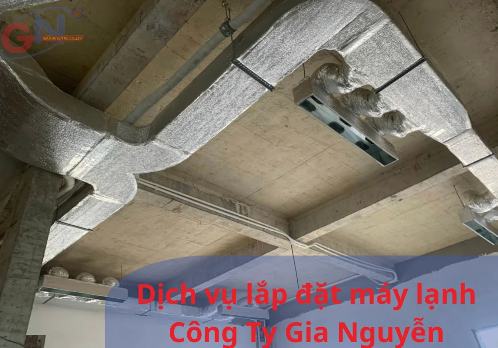 Dịch vụ lắp đặt máy lạnh của công ty Gia Nguyễn