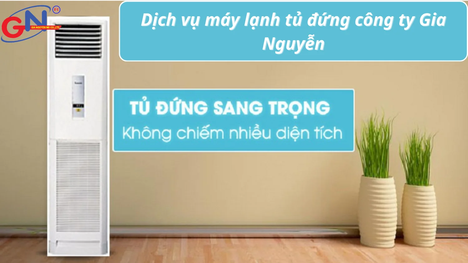  Máy lạnh tủ đứng công ty Gia Nguyễn