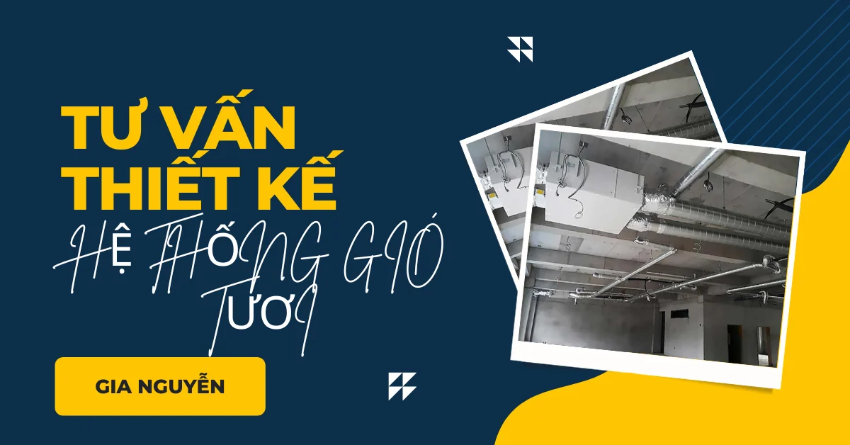 Dịch vụ tư vấn thiết kế hệ thống gió tươi